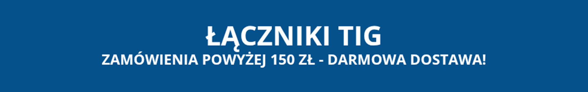 Łączniki TIG Łączniki TIG