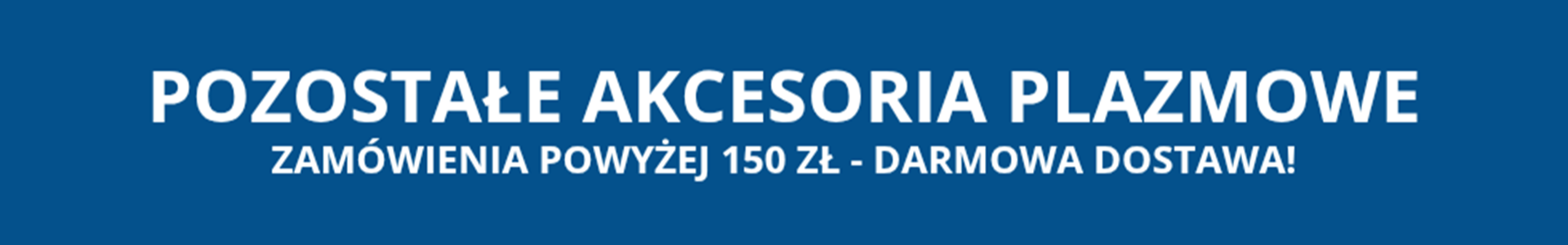 Pozostałe akcesoria do spawania / cięcia plazmowego Pozostałe akcesoria do spawania / cięcia plazmowego