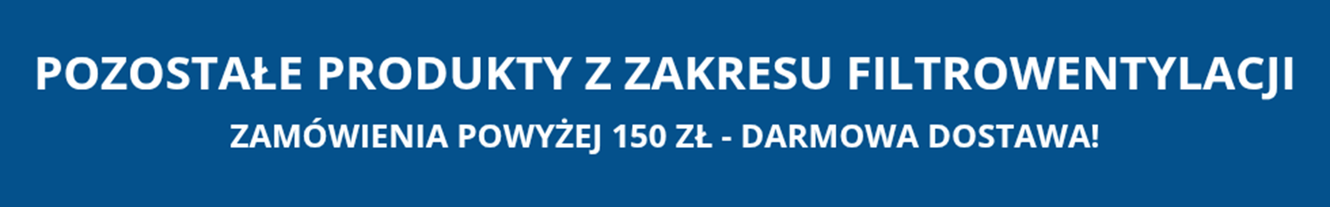 Pozostałe produkty z zakresu filtrowentylacji Pozostałe produkty z zakresu filtrowentylacji