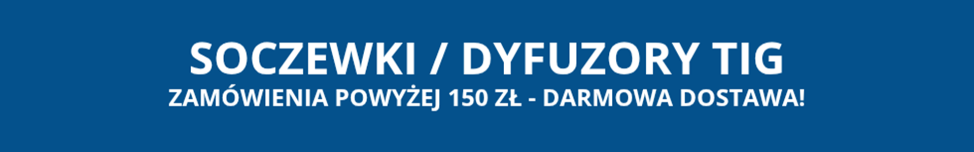 Soczewki / dyfuzory TIG