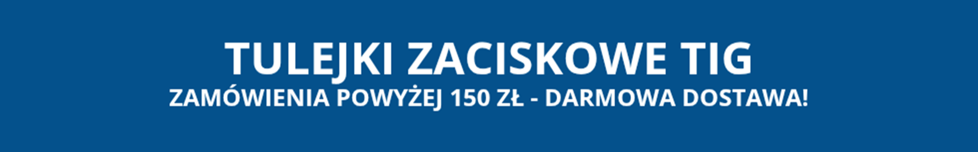 Tulejki zaciskowe TIG