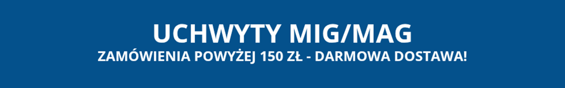 Uchwyty spawalnicze MIG/MAG Uchwyty spawalnicze MIG/MAG