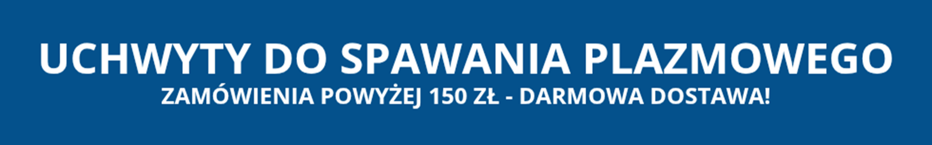 Uchwyty do spawania plazmowego